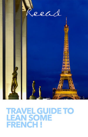 Travel Guide to Learn French - Your key to mastering the language while exploring new destinations.