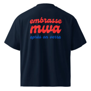 T-shirt Embrasse MWA après on verra, col montant écologique unisexe