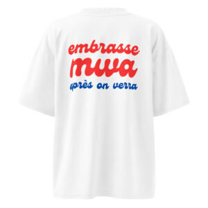 T-shirt Embrasse MWA après on verra, col montant écologique unisexe