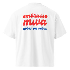 T-shirt Embrasse MWA après on verra, col montant écologique unisexe