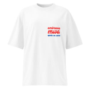 T-shirt Embrasse MWA après on verra, col montant écologique unisexe