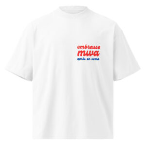 T-shirt Embrasse MWA après on verra, col montant écologique unisexe